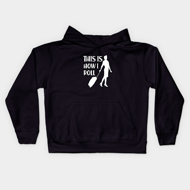 Flight Attendant - This is how I roll Kids Hoodie by KC Happy Shop